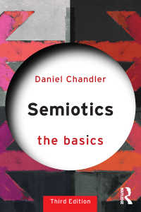 記号論の基本（第３版）<br>Semiotics: The Basics（3 NED）