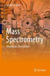 質量分光法テキスト（第３版）<br>Mass Spectrometry〈3rd ed. 2017〉 : A Textbook（3）