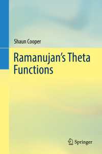 ラマヌジャンのテータ関数<br>Ramanujan's Theta Functions〈1st ed. 2017〉