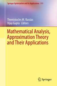 数理解析、近似理論とその応用<br>Mathematical Analysis, Approximation Theory and Their Applications〈1st ed. 2016〉