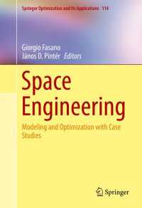 宇宙工学：モデル化・最適化・事例研究<br>Space Engineering〈1st ed. 2016〉 : Modeling and Optimization with Case Studies