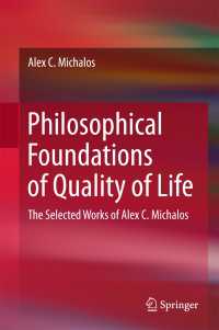 Philosophical Foundations of Quality of Life〈1st ed. 2017〉 : The Selected Works of Alex C. Michalos