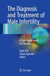 The Diagnosis and Treatment of Male Infertility : A Case-Based Guide for Clinicians