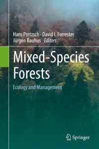 種が交わる森林：生態と管理（テキスト）<br>Mixed-Species Forests : Ecology and Management