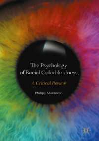The Psychology of Racial Colorblindness〈1st ed. 2017〉 : A Critical Review