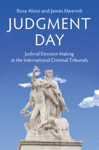 国際刑事法廷における司法判断<br>Judgment Day : Judicial Decision Making at the International Criminal Tribunals