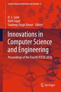 Innovations in Computer Science and Engineering〈1st ed. 2017〉 : Proceedings of the Fourth ICICSE 2016