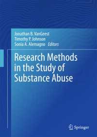 薬物依存研究の調査法<br>Research Methods in the Study of Substance Abuse〈1st ed. 2017〉