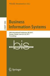 Business Information Systems〈1st ed. 2017〉 : 20th International Conference, BIS 2017, Poznan, Poland, June 28–30, 2017, Proceedings