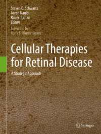 Cellular Therapies for Retinal Disease〈1st ed. 2017〉 : A Strategic Approach