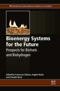 Bioenergy Systems for the Future : Prospects for Biofuels and Biohydrogen
