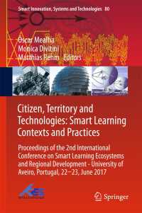 Citizen, Territory and Technologies: Smart Learning Contexts and Practices〈1st ed. 2018〉 : Proceedings of the 2nd International Conference on Smart Learning Ecosystems and Regional Development - University of Aveiro, Portugal, 22-23, June 2017