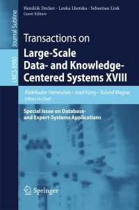Transactions on Large-Scale Data- and Knowledge-Centered Systems XVIII : Special Issue on Database- and Expert-Systems Applications