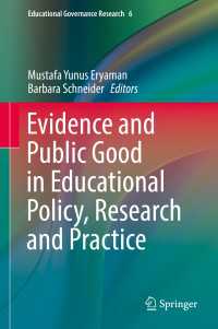 Evidence and Public Good in Educational Policy, Research and Practice〈1st ed. 2017〉