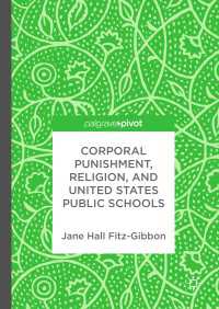 Corporal Punishment, Religion, and United States Public Schools〈1st ed. 2017〉