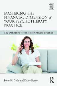 Mastering the Financial Dimension of Your Psychotherapy Practice : The Definitive Resource for Private Practice