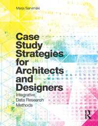 Case Study Strategies for Architects and Designers : Integrative Data Research Methods