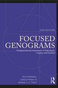 Focused Genograms : Intergenerational Assessment of Individuals, Couples, and Families（2 NED）