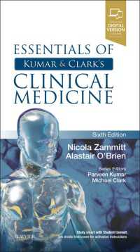 クマール＆クラーク臨床医学テキスト要説（第６版）<br>Essentials of Kumar and Clark's Clinical Medicine E-Book : Essentials of Kumar and Clark's Clinical Medicine E-Book（6）