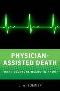 誰もが知っておきたい医師による自殺幇助<br>Physician-Assisted Death : What Everyone Needs to Know®