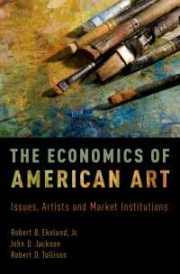 アメリカにみる芸術の経済学<br>The Economics of American Art : Issues, Artists and Market Institutions