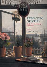 Romantic Norths〈1st ed. 2017〉 : Anglo-Nordic Exchanges, 1770-1842