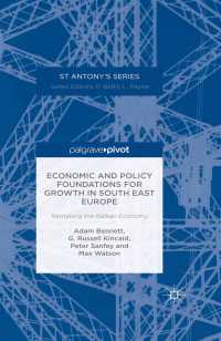 Economic and Policy Foundations for Growth in South East Europe〈1st ed. 2015〉 : Remaking the Balkan Economy