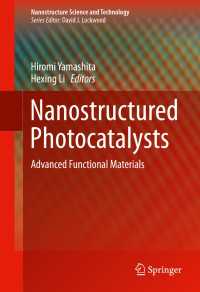 ナノ構造光触媒：先端的機能材料<br>Nanostructured Photocatalysts〈1st ed. 2016〉 : Advanced Functional Materials