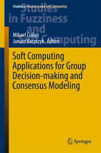 Soft Computing Applications for Group Decision-making and Consensus Modeling〈1st ed. 2018〉