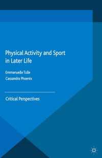 Physical Activity and Sport in Later Life〈1st ed. 2015〉 : Critical Perspectives