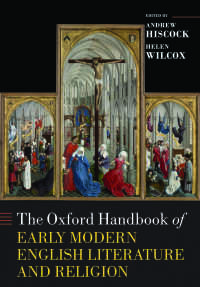 オックスフォード版　近代初期文学・宗教ハンドブック<br>The Oxford Handbook of Early Modern English Literature and Religion