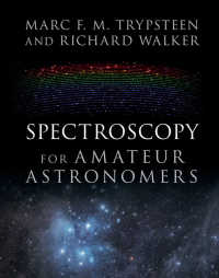 アマチュア天文家のための分光法<br>Spectroscopy for Amateur Astronomers : Recording, Processing, Analysis and Interpretation