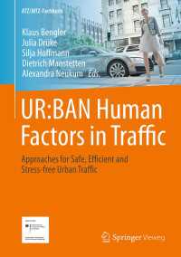 UR:BAN Human Factors in Traffic〈1st ed. 2018〉 : Approaches for Safe, Efficient and Stress-free Urban Traffic