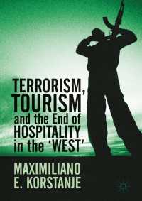Terrorism, Tourism and the End of Hospitality in the 'West'〈1st ed. 2018〉