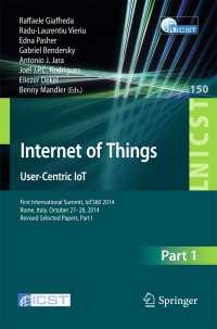 Internet of Things. User-Centric IoT : First International Summit, IoT360 2014, Rome, Italy, October 27-28, 2014, Revised Selected Papers, Part I