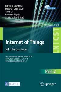 Internet of Things. IoT Infrastructures : First International Summit, IoT360 2014, Rome, Italy, October 27-28, 2014, Revised Selected Papers, Part II
