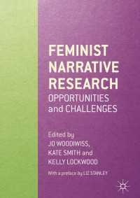 Feminist Narrative Research〈1st ed. 2017〉 : Opportunities and Challenges