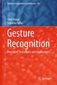 Gesture Recognition〈1st ed. 2018〉 : Principles, Techniques and Applications