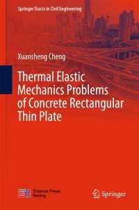 Thermal Elastic  Mechanics Problems of Concrete Rectangular Thin Plate〈1st ed. 2018〉