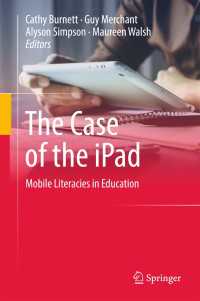 The Case of the iPad〈1st ed. 2017〉 : Mobile Literacies in Education