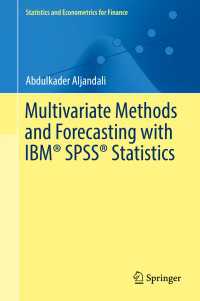 SPSSを用いた多変量解析と予測<br>Multivariate Methods and Forecasting with IBM® SPSS® Statistics〈1st ed. 2017〉