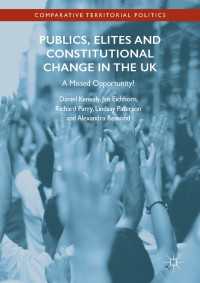 Publics, Elites and Constitutional Change in the UK〈1st ed. 2017〉 : A Missed Opportunity?