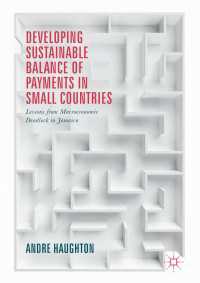 Developing Sustainable Balance of Payments in Small Countries〈1st ed. 2017〉 : Lessons from Macroeconomic Deadlock in Jamaica