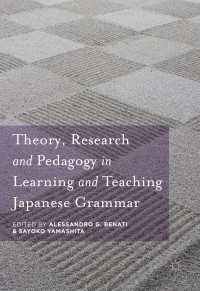 Theory, Research and Pedagogy in Learning and Teaching Japanese Grammar〈1st ed. 2016〉