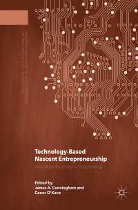 Technology-Based Nascent Entrepreneurship〈1st ed. 2017〉 : Implications for Economic Policymaking