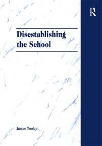 Disestablishing the School : De-Bunking Justifications for State Intervention in Education