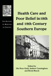 １８－１９世紀南欧におけるヘルスケアと貧民救済<br>Health Care and Poor Relief in 18th and 19th Century Southern Europe