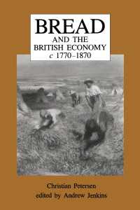 Bread and the British Economy, 1770–1870