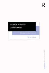 自由、所有権と市場：リバタリアニズム批判<br>Liberty, Property and Markets : A Critique of Libertarianism