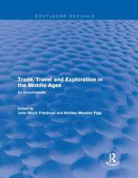 中世交易・貿易・探検百科事典（復刊）<br>Routledge Revivals: Trade, Travel and Exploration in the Middle Ages (2000) : An Encyclopedia